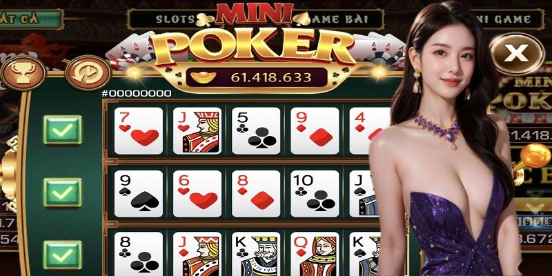 Mini Poker B52 - Chơi Bài Kết Hợp Nổ Hũ Để Chiến Thắng