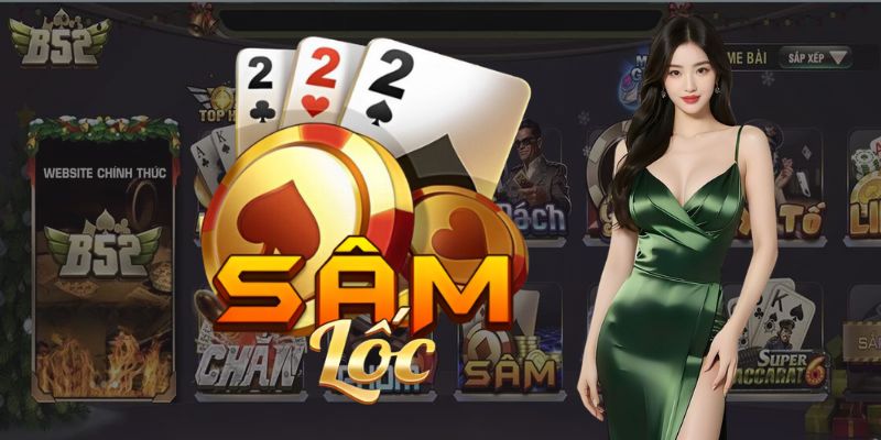 Giới thiệu game bài sâm B52 - Trò chơi được yêu thích nhất