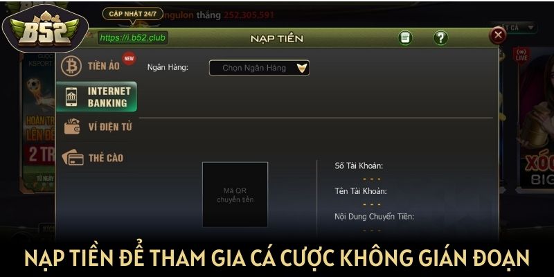 Nạp tiền nhanh để tham gia cá cược không gián đoạn